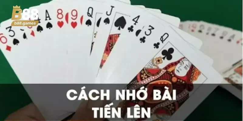 Cách nhớ bài tiến lên được chia sẻ từ các cao thủ sòng bài 1 Cách nhớ bài tiến lên dễ nhớ nhất